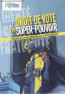 Le droit de vote, un super pouvoir (homme).