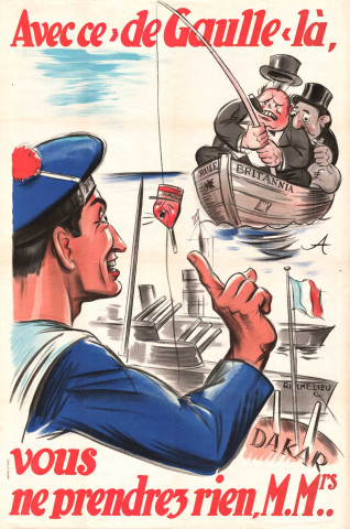 Ligue française anti-britannique, « Avec ce de Gaulle-là, vous ne prendrez rien messieurs mesdames » : affiche.