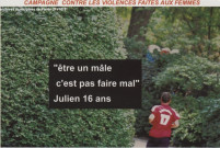 Campagne contre les violences faites aux femmes. « Être un mâle c'est pas faire mal », Julien, 16 ans.