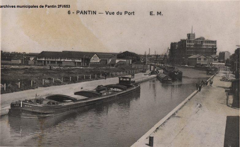 6. Pantin - Vue du port (Maison Bernot, magasins généraux de la chambre de commerce).