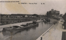 6. Pantin - Vue du port (Maison Bernot, magasins généraux de la chambre de commerce).