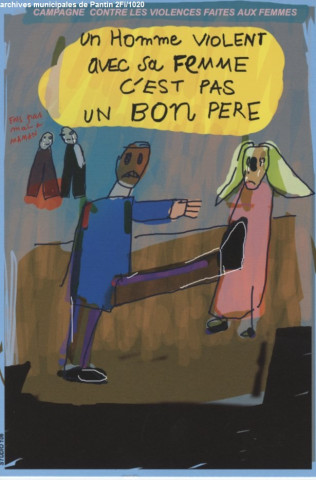 Campagne contre les violences faites aux femmes. « Un homme violent avec sa femme c'est pas un bon père ».