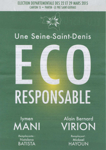 Élections départementales des 22 et 29 mars 2015. - Canton Pantin-Le Pré-Saint-Gervais, premier tour : profession de foi et bulletin de vote d'Une Seine-Saint-Denis éco-responsable.