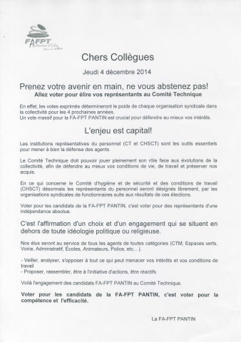 Élections professionnelles du 4 décembre 2014 dans la fonction publique territoriale. - Fédération autonome de la fonction publique territoriale (FA-FPT) Pantin : tract « Chers collègues ».