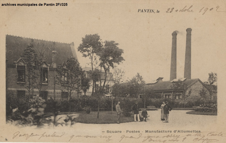 Pantin - Square. Postes. Manufacture d'allumettes.