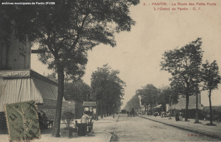 3. Pantin - La route des Petits-Ponts à l'octroi de Pantin.