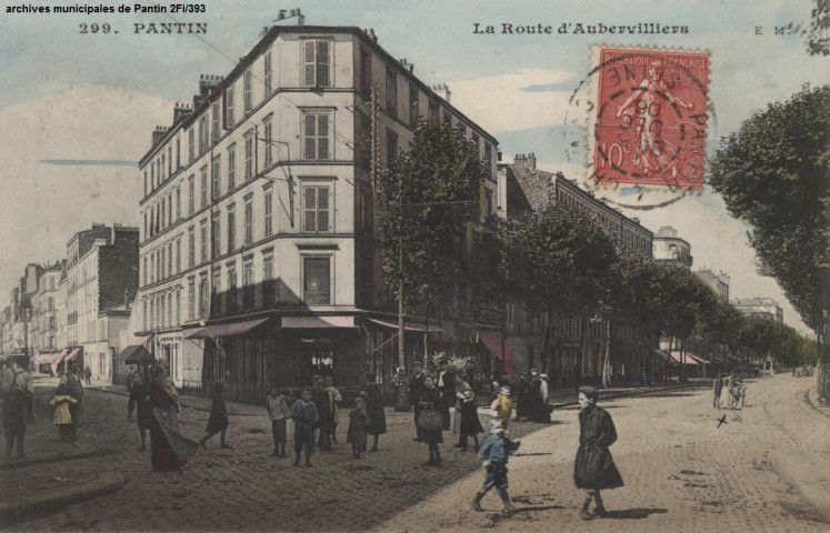 299. Pantin - La route d'Aubervilliers.
