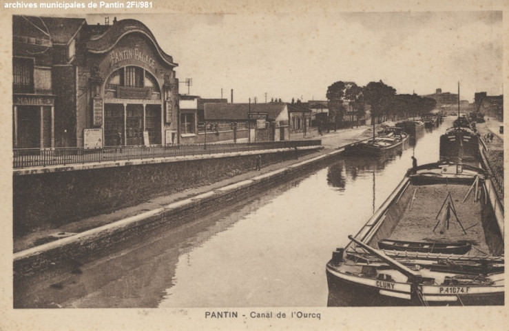 Pantin - Canal de l'Ourcq (cinéma Pantin-Palace, E. Sigmund, magasins généraux de la chambre de commerce et d'industrie de Paris).