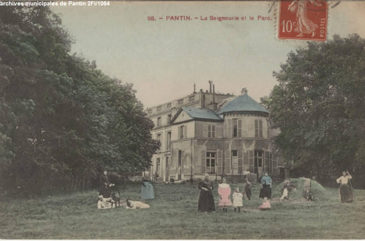 98. Pantin - La Seigneurie et le parc (1909).