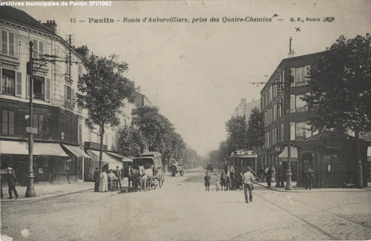 15. Pantin - Route d'Aubervilliers des Quatre-Chemins.